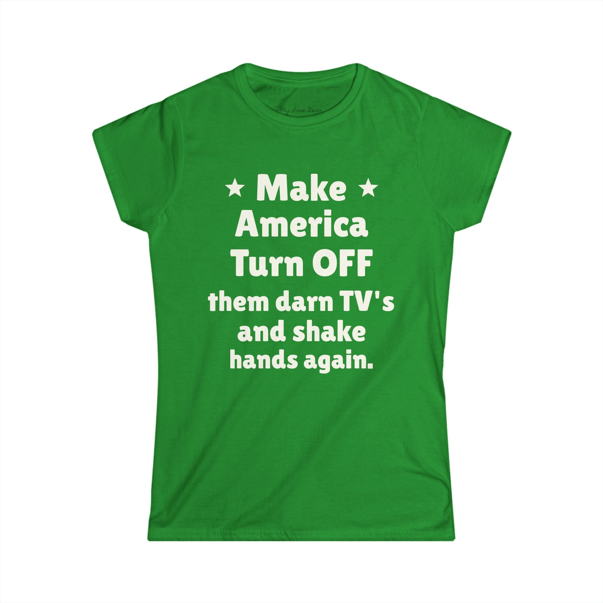 Make America Turn OFF Women's Tee - Empowerment & Humor